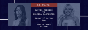 3/23 - L888NITE Battle: OLIVIA RODRIGO vs SABRINA CARPENTER