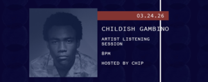 3/24 - Artist Listening Session: Childish Gambino