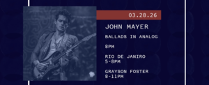 3/28 - Ballads in Analog: JOHN MAYER