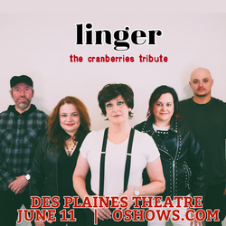 The Cranberries Tribute: LINGER @ Des Plaines Theatre