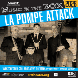 Westchester Collaborative Theater  Presents the Hot Jazz Sounds of La Pompe Attack