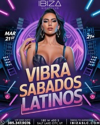 Vibra Sábados Latinos – March 21 at IBIZASLC