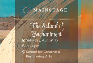 The Island of Enchantment (Summermusik Festival)
