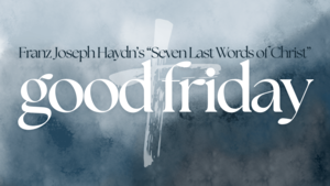Music & Readings for Good Friday