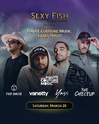 Miami Music Week Haute Couture Music Label at Sexy Fish Miami