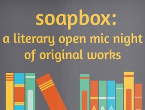 Soapbox: A Literary Open Mic
