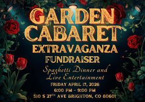 Garden Cabaret Extravaganza Fundraiser Spaghetti Dinner and Live Entertainment