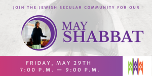 May Shabbat with the Jewish Secular Community of Cleveland