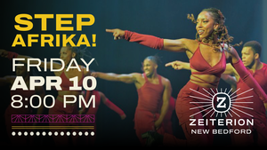Zeiterion Presents Step Afrika!