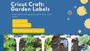 Cricut Craft: Garden Labels (Registration Required)