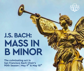 J.S. Bach: Mass in B Minor with the San Francisco Bach Choir