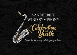 Vanderbilt Wind Symphony: A Celebration of Youth