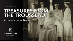 Treasures from the Trousseau: Eleanor’s Lucile Dresses