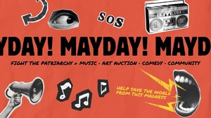 Mayday! Mayday! Fight the Patriarchy Fundraiser