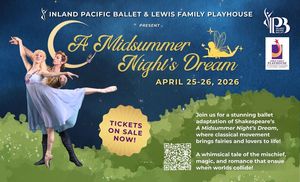 A Midsummer Night's Dream presented by Inland Pacific Ballet