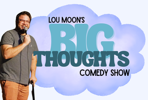Kenyon Hall Presents - Lou Moon: Big Thoughts