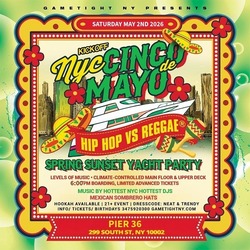 NYC PRE CINCO DE MAYO HIP HOP VS. REGGAE® SATURDAY SUNSET CRUISE PIER 36