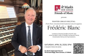 From Paris: renowned international concert organist Frédéric Blanc!
