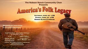 ROBSON RANCH COMMUNITY CHOIR presents "AMERICAN FOLK LEGACY"