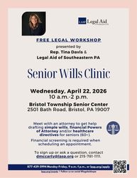Free Senior Wills Clinic in Bristol with Rep. Tina Davis & Legal Aid of Southeastern PA