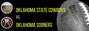 Oklahoma State Cowboys vs. Oklahoma Sooners