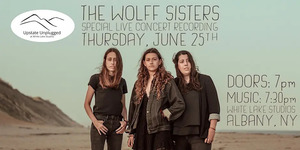 Upstate Unplugged Presents: Wolff Sisters
