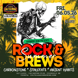 Summer Rock & Brews @ Cult Classic featuring Carbonstone, Stalefate, Absent Habits