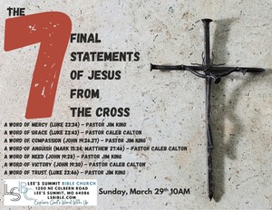 The Seven Final Statements of Jesus From the Cross