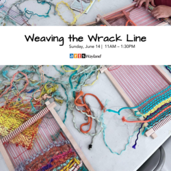 Weaving The Wrack Line Workshop
