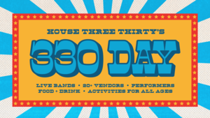 330 Day at House Three Thirty
