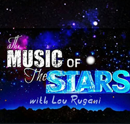 The Music of the Stars with Lou Rugani