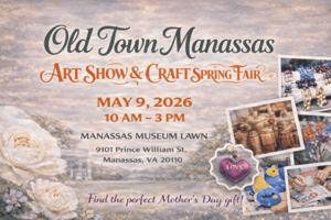 Old Town Manassas Art Show & Spring Craft Fair ~ Mother's Day Celebration @ Manassas Museum