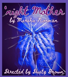 Redtwist Theatre’s “‘Night Mother”  By Marsha Norman, April 16 - May 24