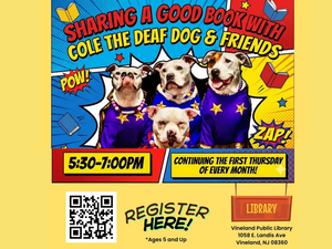 Sharing a Good Book with Cole the Deaf Dog and Friends at the Vineland Public Library- April 2nd