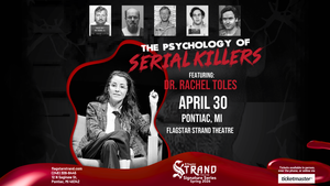 The Psychology of Serial Killers Featuring Dr. Rachel Toles