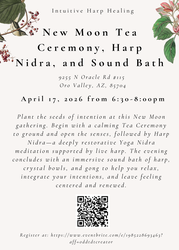 April New Moon Tea Ceremony, Harp Nidra, & Sound Bath