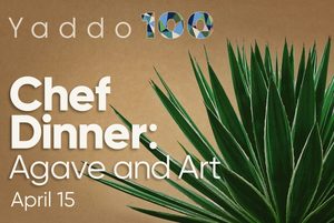 Yaddo Chef Dinner: Agave and Art
