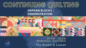 Continuing Quilting: Orphan Blocks/Demonstration