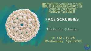 Intermediate Crochet: Face Scrubbies