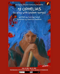 12 Ophelias (a play with broken songs)