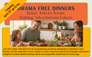 Drama Free Dinners - Taster Tots to Teens: Raising Adventurous Eaters