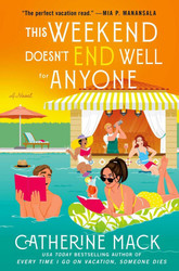 Live Event - Catherine Mack discusses This Weekend Doesn't End Well for Anyone