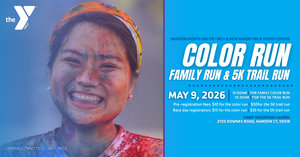 Hamden/North Haven YMCA & New Haven YMCA Youth Center Color Run, Family Run, and 5K Trail Run
