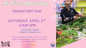 Mr. Fix It Workshop (Garden Fest)