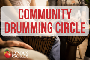 Community Drumming Circle at Lyman Orchards