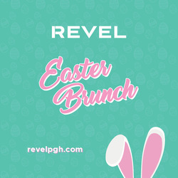 Revel Hosts Elevated Easter Brunch Experience in the Heart of Downtown