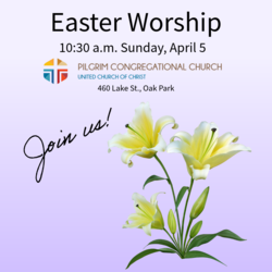 Easter Worship at Pilgrim Congregational