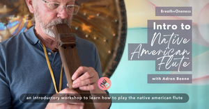 Intro to Native American Flute