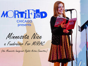 Mortified Presents Minnesota Nice: A Fundraiser for MIRAC