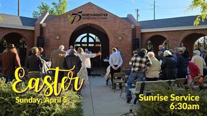 Easter at Northminster - Sunrise Service